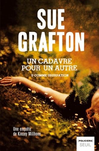 Livrenpoche : Un cadavre pour un autre. U... Comme usurpation - Sue Grafton - Livre