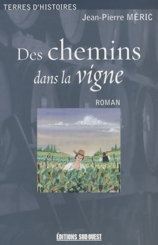 Livrenpoche : Des chemins dans la vigne - Meric Jean-Pierre - Livre