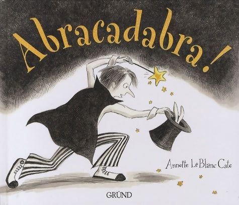 Livrenpoche : Abracadabra - Annette Le Blanc Cate - Livre
