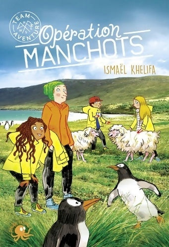 Livrenpoche : Opération manchots - Ismael Khelifa - Livre