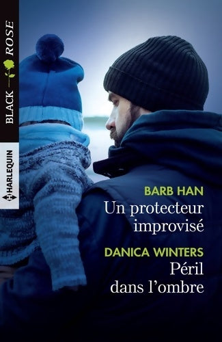Livrenpoche : Un protecteur improvisé / Péril dans l'ombre - Barb Han - Livre