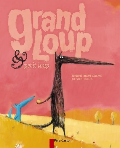 Livrenpoche : Grand loup & petit loup - Nadine Brun-Cosme - Livre