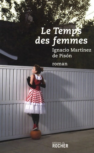 Livrenpoche : Le temps des femmes - Ignacio Martinez De Pison - Livre