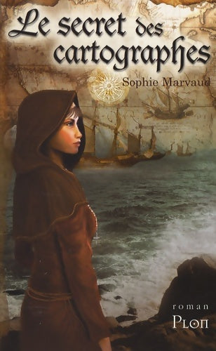 Livrenpoche : Le secret des cartographes - Sophie Marvaud - Livre