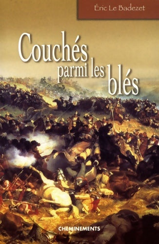 Livrenpoche : Couchés parmi les blés - Eric Le Badézet - Livre