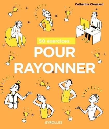 Livrenpoche : 50 exercices pour rayonner - Catherine Clouzard - Livre