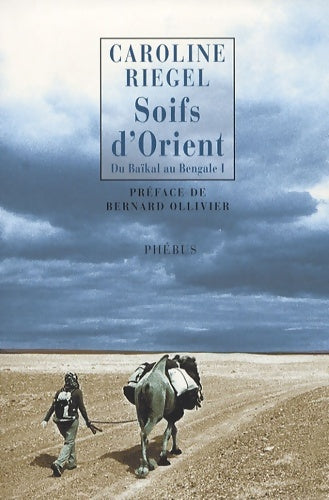 Livrenpoche : Du baïkal au bengale : Tome I soifs d'orient - Caroline Riegel - Livre