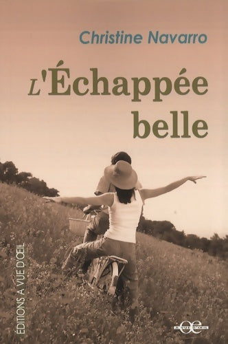 Livrenpoche : L'échappée belle - Christine Navarro - Livre