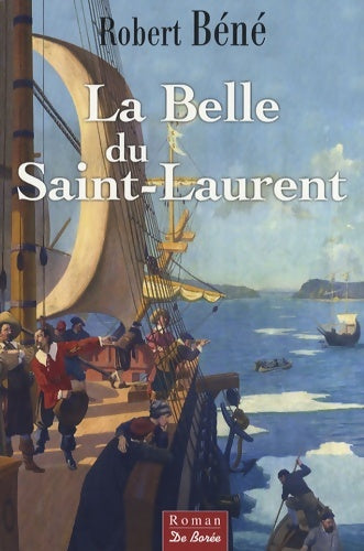 Livrenpoche : Belle du saint-laurent (la) - Robert Béné - Livre