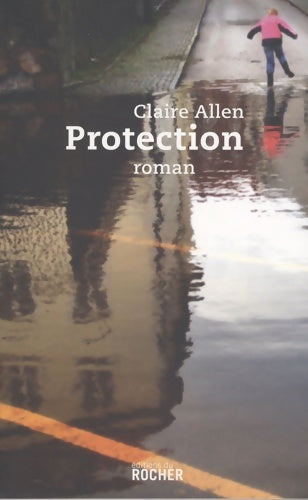 Livrenpoche : Protection - Claire Allen - Livre