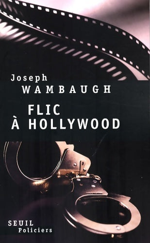 Livrenpoche : Flic à Hollywood - Joseph Wambaugh - Livre