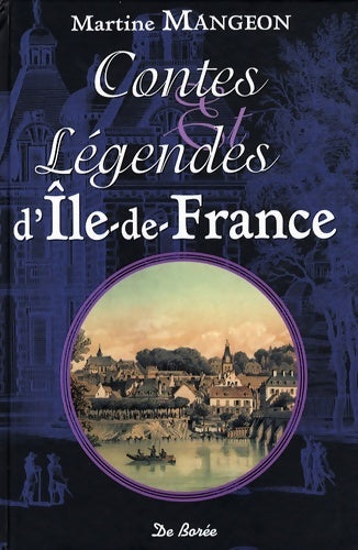 Ile-de-France contes et légendes - Martine Mangeon - Livre