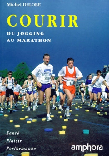 Livrenpoche : Courir : Du jogging au marathon - M. Delore - Livre