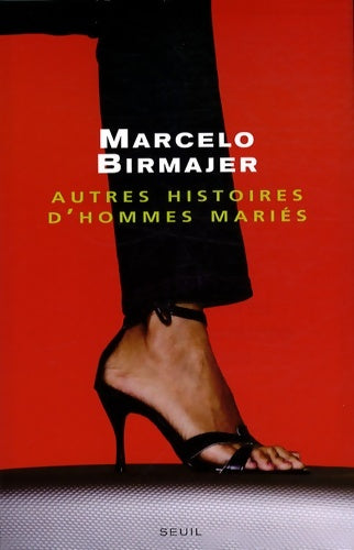 Livrenpoche : Autres histoires d'hommes mariés - Marcelo Birmajer - Livre