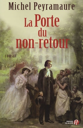 Livrenpoche : La porte du non-retour - Michel Peyramaure - Livre