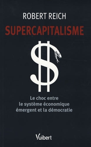 Livrenpoche : Supercapitalisme - Robert Reich - Livre