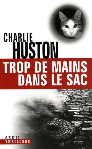 Trop de mains dans le sac - Charlie Huston - Livre