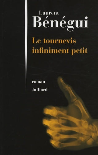 Livrenpoche : Le tournevis infiniment petit - Laurent Bénégui - Livre