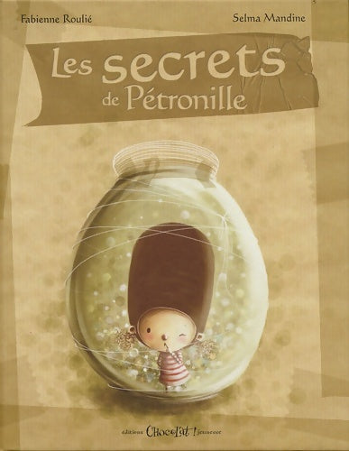 Livrenpoche : Les secrets de petronille (les) - Roulie Fabienne - Livre