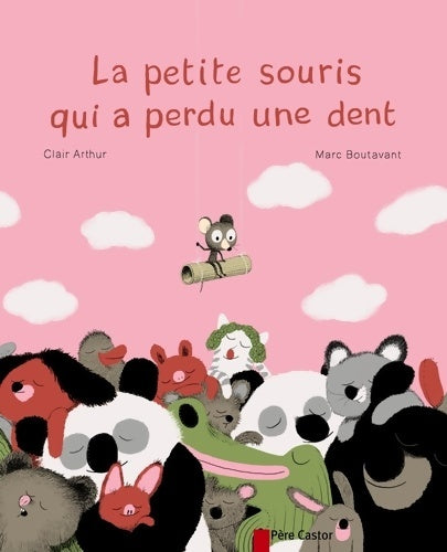 Livrenpoche : La petite souris qui a perdu une dent - Clair Arthur - Livre