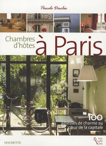 Livrenpoche : Chambres d'hôtes à Paris - Pascale Desclos - Livre