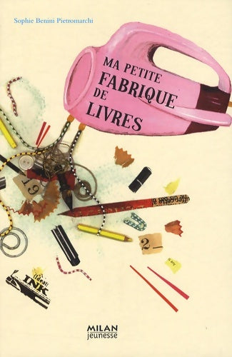 Livrenpoche : Petite fabrique de livres (la) - Sophie Benini - Livre