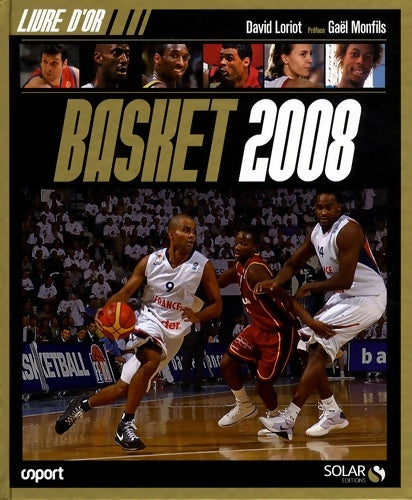 Livrenpoche : Basket 2008 : Livre d'or - David Loriot - Livre