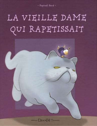 Livrenpoche : La vieille dame qui rapetissait (la) - Raphaël Baud - Livre