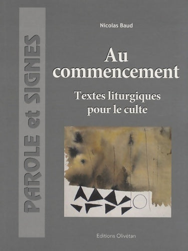 Livrenpoche : Au commencement : Textes liturgiques pour le culte - Nicolas Baud - Livre