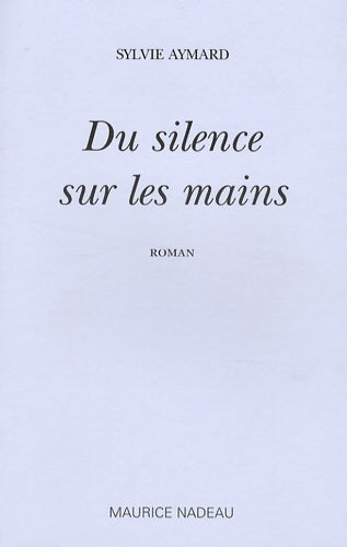 Livrenpoche : Silence sur les mains (du) - Aymard - Livre