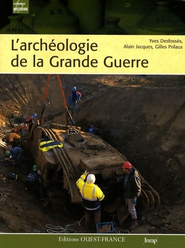 Archeologie de la grande guerre - Yves Desfossés - Livre