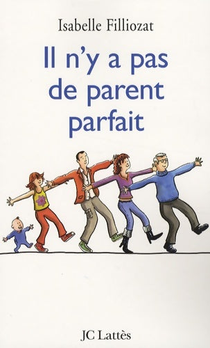 Il n'y a pas de parent parfait - Isabelle Filliozat - Livre