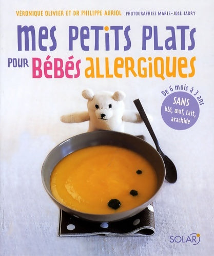 Livrenpoche : Mes petits plats pour bébé allergique - Véronique Olivier - Livre