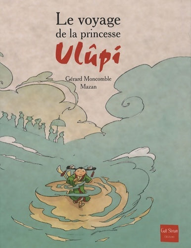 Livrenpoche : Le voyage de la princesse ulupi - Gérard Moncomble - Livre