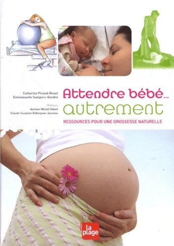 Livrenpoche : Attendre bébé... Autrement - Piraud-rouet Catherine - Livre