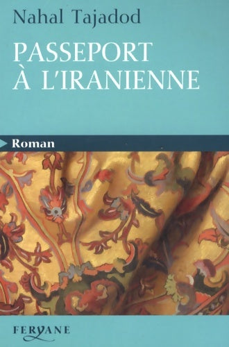 Livrenpoche : Passeport à l'iranienne - Nahal Tajadod - Livre