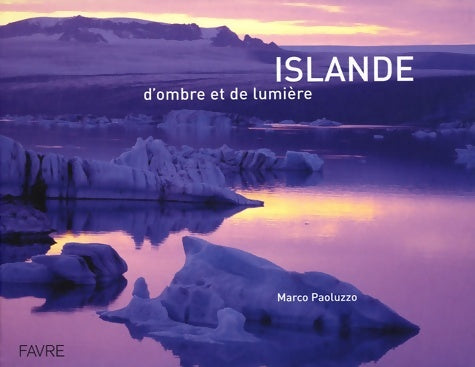 Livrenpoche : Islande d ombre et de lumière - Marco Paoluzzo - Livre