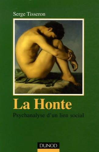 Livrenpoche : La honte - 2ème édition - psychanalyse d'un lien social : Psychanalyse d'un lien social - Serge Tisseron - Livre