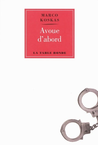 Livrenpoche : Avoue d'abord - Marco Koskas - Livre