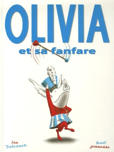 Livrenpoche : Olivia et sa fanfare - Ian Falconer - Livre