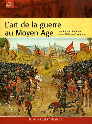 Livrenpoche : L'art de la guerre au Moyen Age - Renaud Beffeyte - Livre