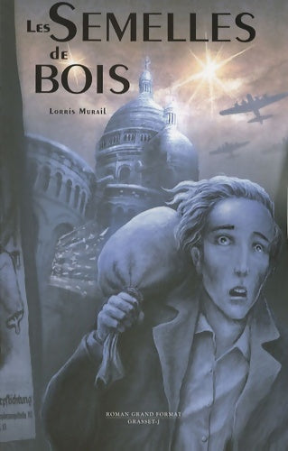 Livrenpoche : Les semelles de bois - Lorris Murail - Livre