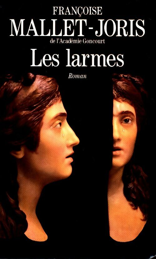 Livrenpoche : Les larmes - Mallet-Joris Françoise - Livre
