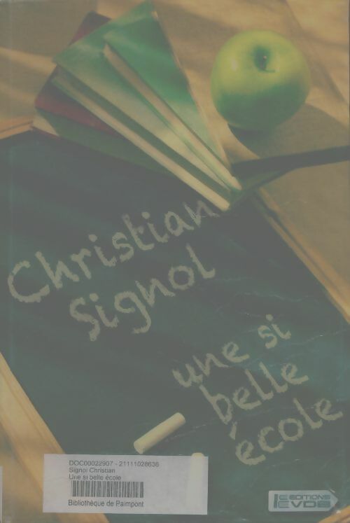 Une si belle école - Christian Signol - Livre