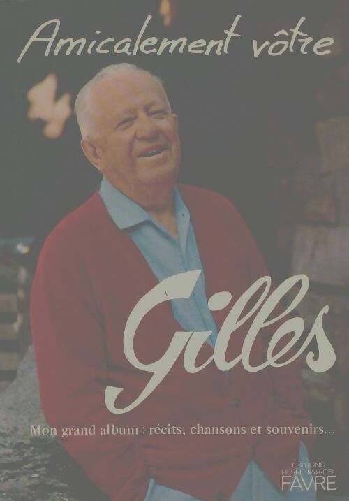 Livrenpoche : Amicalement vôtre Gilles - Jean Villard - Livre