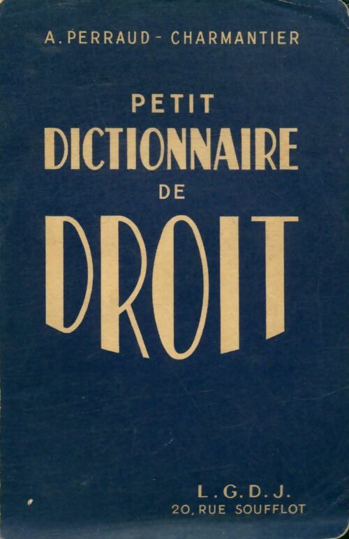 Livrenpoche : Petit dictionnaire de droit - André Perraud-Charmantier - Livre