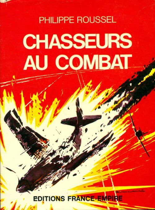 Livrenpoche : Chasseurs au combat - Philippe Roussel - Livre