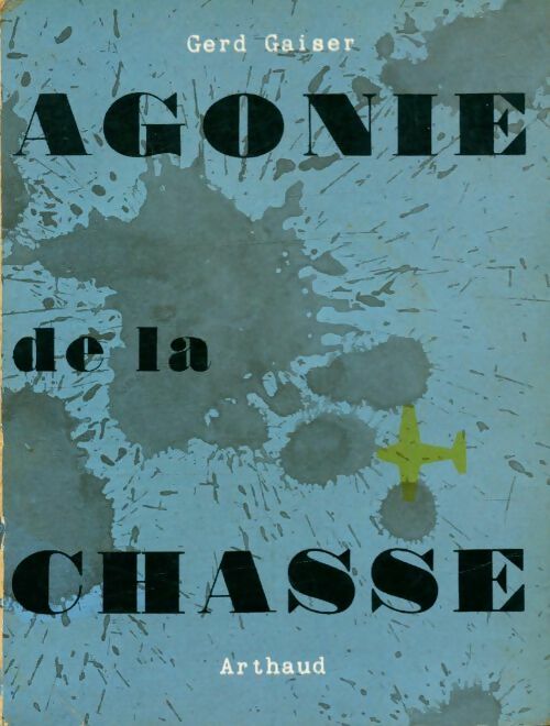 Livrenpoche : Agonie de la chasse - Gerd Gaiser - Livre