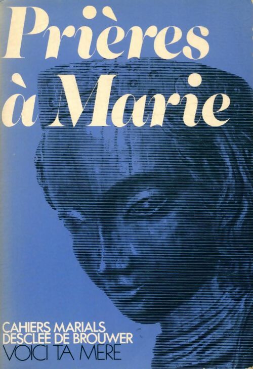Livrenpoche : Prières à Marie - Collectif - Livre