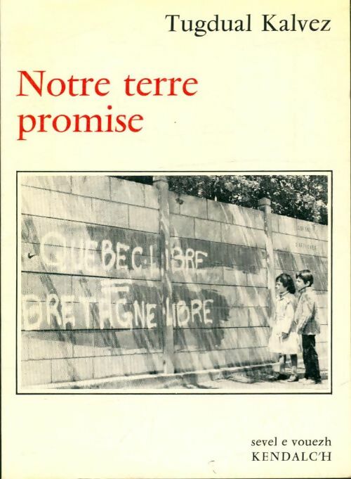 Livrenpoche : Notre terre promise - Tugdual Kalvez - Livre